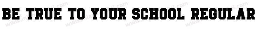Be True To Your School Regular字体转换